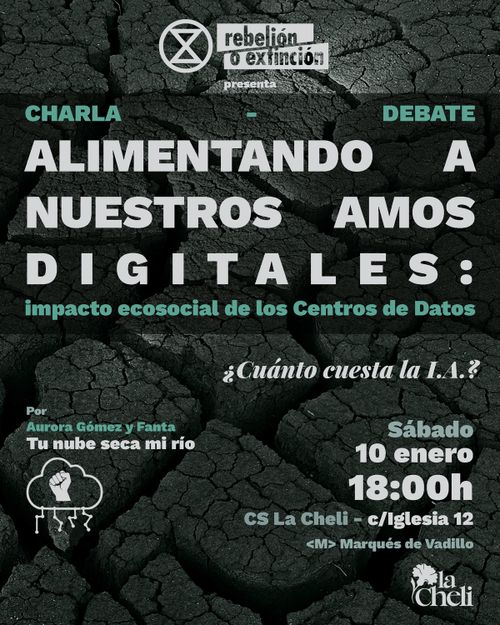 [Poster anunciando la charla-debate «Impacto ecosocial de los Centros de Datos» en el local de XR Madrid, por el colectivo Tu nube seca mi río.