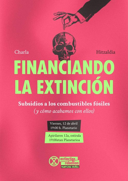 [CHARLA] FINANCIANDO LA EXTINCIÓN - Subsidios a los combustibles fósiles (y cómo acabamos con ellos)